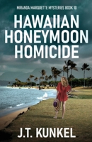 Hawaiian Honeymoon Homicide (Miranda Marquette Mysteries) 4824150221 Book Cover