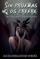 Sin pruebas no os creeré (Pieles rojas reencarnados) 1723985139 Book Cover