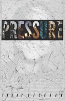 PRESSURE: How to overcome life's challenges. 1728622107 Book Cover