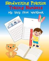 Handwriting Practice Tracing Numbers My Very First Workbook: Workbook for kindergarten, Book for Preschoolers and Kids Ages 3-5: Trace Numbers ... for Pre K, Kindergarten and Kids Ages 3-5 1725577577 Book Cover