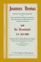 Joannes Nevius: Schepen and Third Secretary of New Amsterdam Under the Dutch, First Secretary of New York City Under the English, and His Descendants, 1627-1900 1015694101 Book Cover