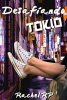 Desafiando Tokio 109676654X Book Cover