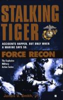 Stalking Tiger (Force Recon #6)