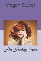 Her Healing Touch 109681935X Book Cover