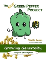 Growing Generosity: The Kids' Green Pepper Project B0GKFWQS5K Book Cover