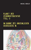 Planet der Zehnwortdiktatur (Teil 1): Im Banne des unheimlichen Herrschers M. 3732252809 Book Cover