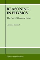 Reasoning In Physics: The Part Of Common Sense 1402002742 Book Cover