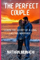 THE PERFECT COUPLE: Learn the secret of a long lasting marriage B08PZN1PV9 Book Cover