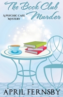 The Book Club Murder (A Psychic Cafe Mystery) 1393999557 Book Cover