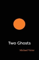 Two Ghosts 166296501X Book Cover
