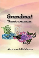 Grandma! There’s a monster: There’s a monster B0FHP3FPNC Book Cover