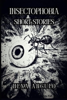 Insectophobia: Short Stories B0FWC2445P Book Cover
