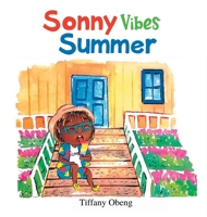 Sonny Vibes Summer: A Cheery Children's Book about Summer 195907511X Book Cover