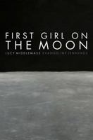 First Girl on the Moon 1530215153 Book Cover