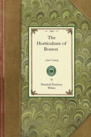 The Horticulture Of Boston And Vicinity 0548834075 Book Cover