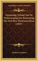 Omstandig Verhaal Van De Wederroeping Der Benoeming Van Den Heer Hermanus Brasz (1825) 116750075X Book Cover