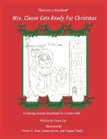 Mrs. Clause Gets Ready For Christmas (Illustrate A Storybook) 1712004808 Book Cover