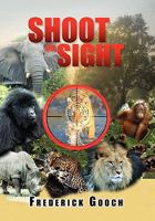 Shoot on Sight 1456899821 Book Cover