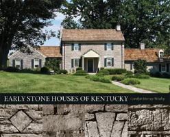 Early Stone Houses of Kentucky 0813124794 Book Cover