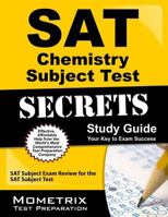 SAT Chemistry Subject Test Secrets Study Guide: SAT Subject Exam Review for the SAT Subject Test 1610728416 Book Cover