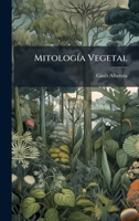 MitologÃ-a Vegetal (Spanish Edition) 1024689131 Book Cover