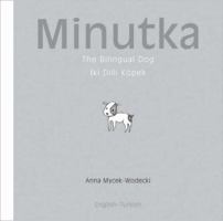 Minutka: The Bilingual Dog (Turkish-English) 1840595108 Book Cover