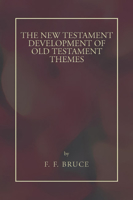 New Testament Development of Old Testament Themes 0802817297 Book Cover