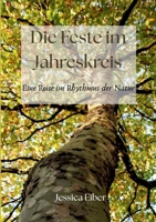 Die Feste im Jahreskreis: Eine Reise im Rhythmus der Natur (German Edition) 3695186143 Book Cover
