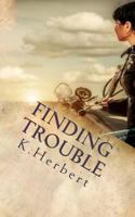 Finding Trouble 1514265680 Book Cover
