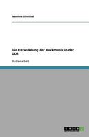 Die Entwicklung der Rockmusik in der DDR 3638772268 Book Cover