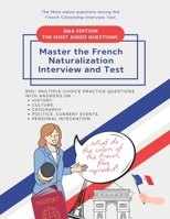 900+ Multiple-Choice Practice Questions to Master the French Naturalization Interview and Test: Most asked Questions with Answers on History, Culture, ... and personal integration (NAturalisation Pro) B0DST5XGPB Book Cover
