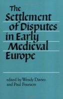 Settlement of Disputes in Early Medieval Europe, The 0521428955 Book Cover