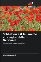 Schlieffen e il fallimento strategico della Germania (Italian Edition) 6209719848 Book Cover