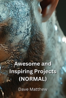 Awesome and Inspiring Projects (NORMAL) B0DQ9HSPZ8 Book Cover