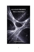 gli stati proibiti della materia (Italian Edition) B0GMYTJ1TW Book Cover