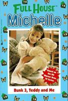 Bunk 3, Teddy and Me (Full House: Michelle, #9) 0671568345 Book Cover