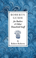 The House Servant's Directory; or, a Monitor for Private Families: Comprising Hints on the Arrangement and Performance of Servants Work 155709120X Book Cover