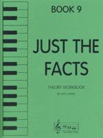 Just the Facts - Theory Workbook - Book 9 1617271578 Book Cover