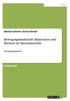 Bewegungslandschaft: Balancieren Und Klettern Im Sportunterricht 3656641560 Book Cover