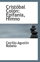 Cristóbal Colón: Epifania, Himno 111337439X Book Cover