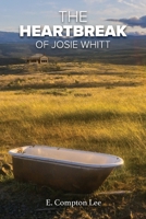 The Heartbreak of Josie Whitt 1948979810 Book Cover