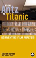 From Antz To Titanic: Reinventing Film Analysis 0745315798 Book Cover