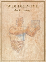 Wim Delvoye: Art Farming, 1997-2006 9080721735 Book Cover