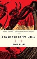 A Good and Happy Child 0307351289 Book Cover