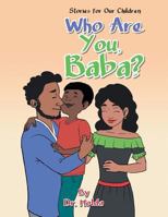 Who Are You, Baba? 1984532731 Book Cover