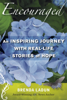 Encouraged: A Six-Week Study with Real-Life Stories of Inspiration 1596693940 Book Cover