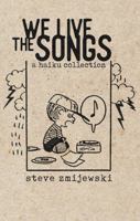 We Live The Songs 1737150999 Book Cover