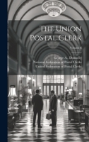 The Union Postal Clerk; Volume 6 1022402390 Book Cover