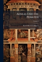 Aeneas Und Die Penaten: Die Italienischen Volksreligionen Unter Dem Einfluss Der Griechischen, Volume 2 1248280865 Book Cover