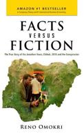 Facts Versus Fiction: The True Story of the Jonathan Years, Chibok, 2015 and the Conspiracies 0998182931 Book Cover